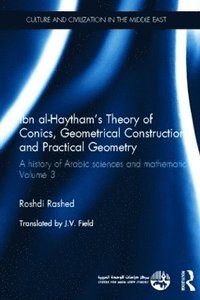 bokomslag Ibn al-Haytham's Theory of Conics, Geometrical Constructions and Practical Geometry