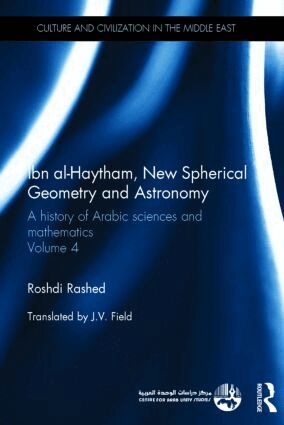 Roshdi Rashed - Ibn al-Haytham, New Astronomy and Spherical Geometry, Inbunden