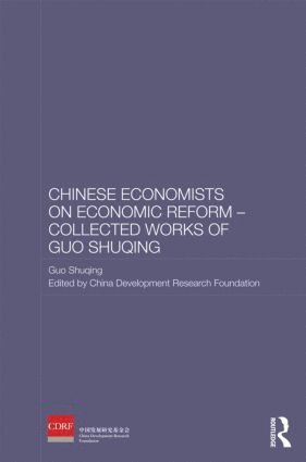 bokomslag Chinese Economists on Economic Reform - Collected Works of Guo Shuqing