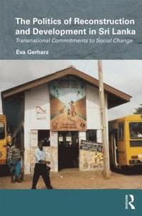 bokomslag The Politics of Reconstruction and Development in Sri Lanka