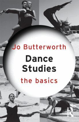 Jo Butterworth - Dance Studies: The Basics, Häftad