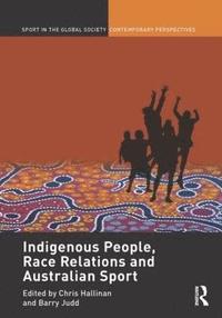 bokomslag Indigenous People, Race Relations and Australian Sport