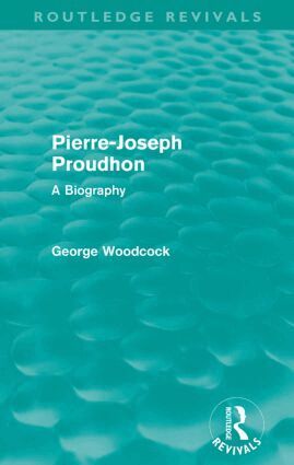 George Woodcock - Pierre-Joseph Proudhon (Routledge Revivals), Häftad