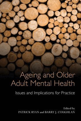 Patrick Ryan, Barry J. Coughlan - Ageing and Older Adult Mental Health, Häftad
