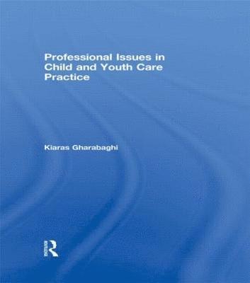 Professional Issues in Child and Youth Care Practice 1