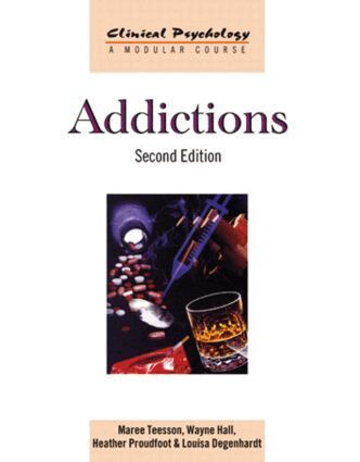 Maree Teesson, Wayne Hall, Heather Proudfoot, Louisa Degenhardt - Addictions, Häftad