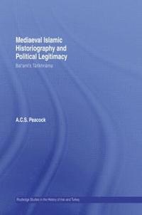 bokomslag Mediaeval Islamic Historiography and Political Legitimacy