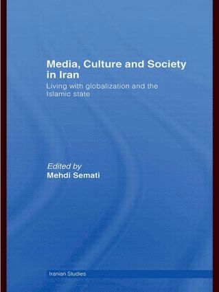 bokomslag Media, Culture and Society in Iran