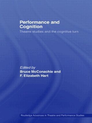 Bruce McConachie, F. Elizabeth Hart - Performance and Cognition, Häftad