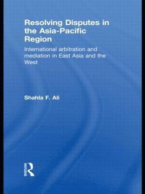 Resolving Disputes in the Asia-Pacific Region 1
