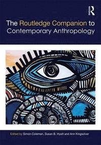 bokomslag The Routledge Companion to Contemporary Anthropology