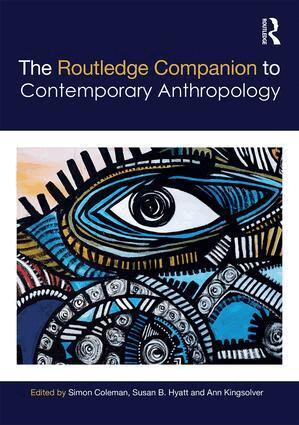 Simon Coleman, Susan Hyatt, Ann Kingsolver - Routledge Companion to Contemporary Anthropology, Inbunden