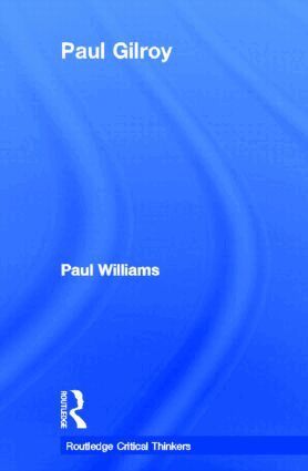 Paul Williams - Paul Gilroy, Inbunden