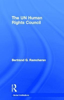 Bertrand Ramcharan, USA) Ramcharan, Bertrand (City University of New York - UN Human Rights Council, Inbunden
