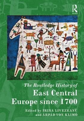 The Routledge History of East Central Europe since 1700 1