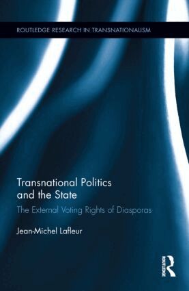 Jean-Michel Lafleur - Transnational Politics and the State, Inbunden