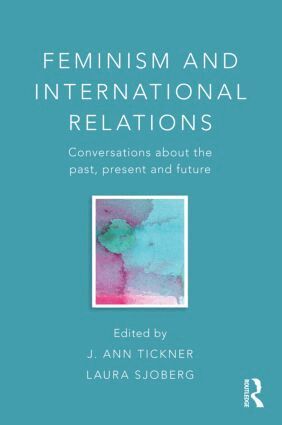 J. Ann Tickner, Laura Sjoberg - Feminism and International Relations, Häftad
