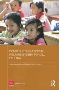 bokomslag Constructing a Social Welfare System for All in China