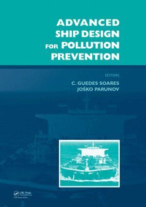 Carlos Guedes Soares, Joško Parunov - Advanced Ship Design for Pollution Prevention, Inbunden