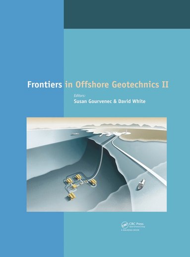 Susan Gourvenec, David White - Frontiers in Offshore Geotechnics II, Inbunden
