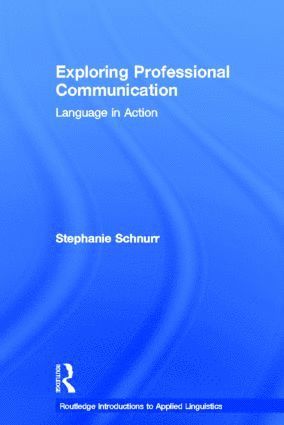Stephanie Schnurr - Exploring Professional Communication, Inbunden