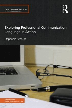 Stephanie Schnurr - Exploring Professional Communication, Häftad