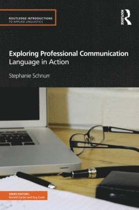 Stephanie Schnurr - Exploring Professional Communication, Häftad