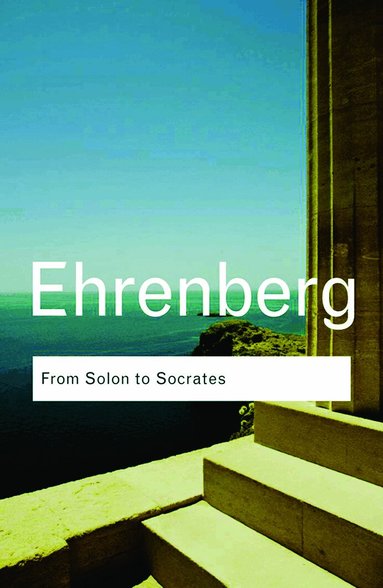 Victor Ehrenberg - From Solon to Socrates, Häftad