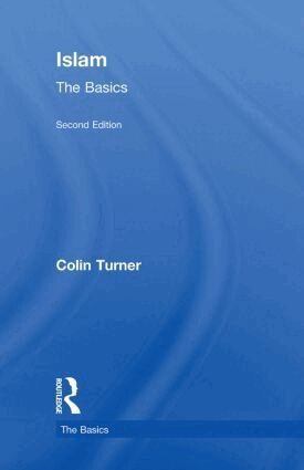 Colin Turner - Islam: The Basics, Inbunden