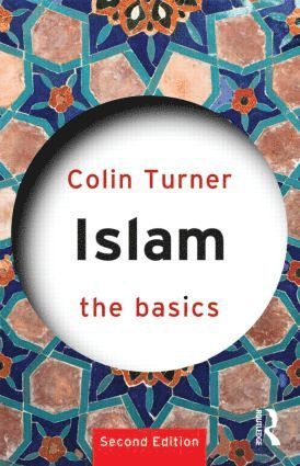 Colin Turner, UK) Turner, Colin (University of Durham - Islam: The Basics, Häftad