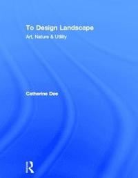 bokomslag To Design Landscape