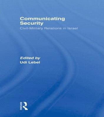Udi Lebel, Israel) Lebel, Udi (Ben Gurion University of the Negev - Communicating Security, Häftad