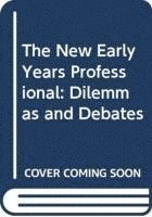 Angela D. Nurse - The New Early Years Professional, Inbunden
