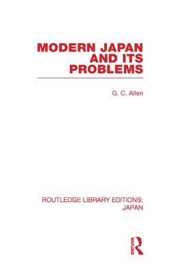 G Allen - Modern Japan and its Problems, Inbunden