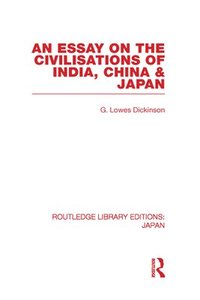 bokomslag An Essay on the Civilisations of India, China and Japan