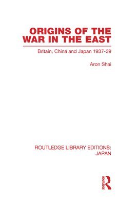 Aron Shai - Origins of the War in the East, Inbunden
