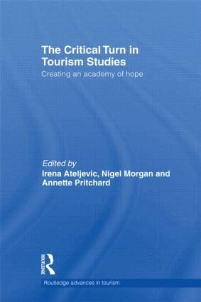 Irena Ateljevic, Annette Pritchard, Nigel Morgan - Critical Turn in Tourism Studies, Inbunden