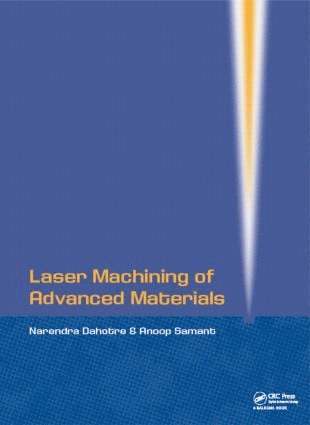Narendra B Dahotre, Anoop Samant, Narendra B. Dahotre - Laser Machining of Advanced Materials, Inbunden