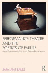 bokomslag Performance Theatre and the Poetics of Failure