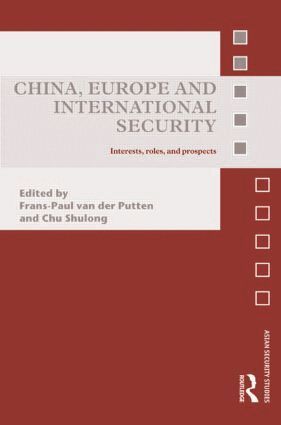 Frans-Paul van der Putten, Chu Shulong - China, Europe and International Security, Inbunden