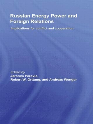 Jeronim Perovic, Robert W. Orttung, Andreas Wenger, Jeronim (Basel University) Perovic, USA) Orttung, Robert W. (American University, Washington DC, Switzerland) Wenger, Andreas (Centre for Security Studies, ETH Zurich - Russian Energy Power and Foreign Relations, Häftad