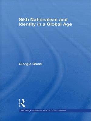 bokomslag Sikh Nationalism and Identity in a Global Age