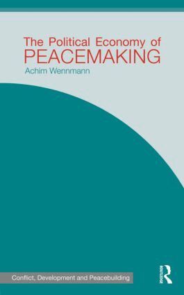 Achim Wennmann - Political Economy of Peacemaking, Inbunden