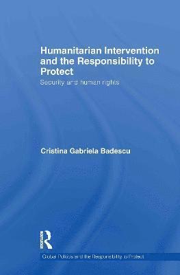 Cristina Badescu, Canada) Badescu, Cristina (University of Toronto - Humanitarian Intervention and the Responsibility to Protect, Inbunden