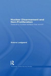 bokomslag Nuclear Disarmament and Non-Proliferation