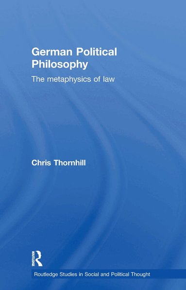 Chris Thornhill - German Political Philosophy, Häftad
