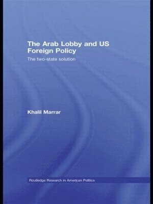 The Arab Lobby and US Foreign Policy 1