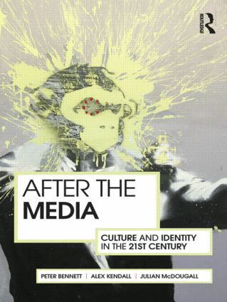 Peter Bennett, Alex Kendall, Julian McDougall - After the Media, Häftad