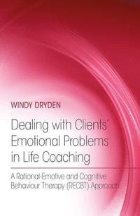 bokomslag Dealing with Clients' Emotional Problems in Life Coaching