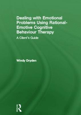 Dealing with Emotional Problems Using Rational-Emotive Cognitive Behaviour Therapy 1